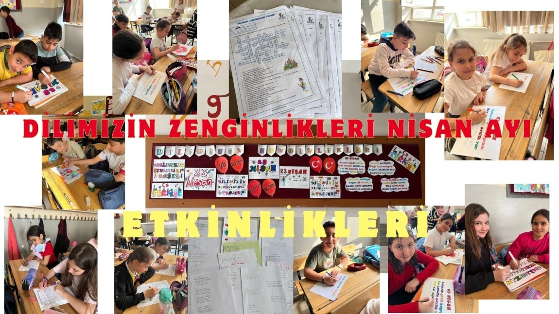 4/C DİLİMİZİN ZENGİNLİKLERİ PROJESİ NİSAN AYI ETKİNLİĞİ